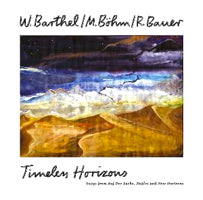 WOLFGANG BARTHEL / MATTHIAS BOHM / REINHOLD BAUER / TIMELESS HORIZONS (2LP)