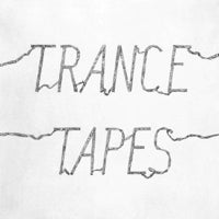 TRANCE / TAPES