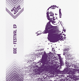 GET DOWN EDITS / FESTIVAL EP