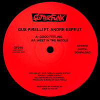 GUS PIRELLI / GOOD FEELING (feat ANDRE ESPEUT)