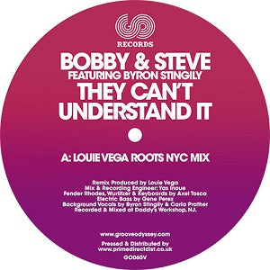 BOBBY & STEVE / THEY CAN'T UNDERSTAND IT (ft.BYRON STINGILY)-LOUIE VEGA REMIX