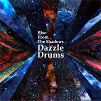 DAZZLE DRUMS / RISE FROM THE SHADOWS (CD)