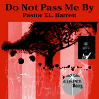 PASTOR TL BARRETT / DO NOT PASS ME BY LP (LP)