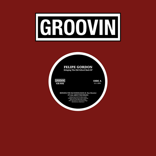 FELIPE GORDON / BRINGING THE OLD SCHOOL BACK EP