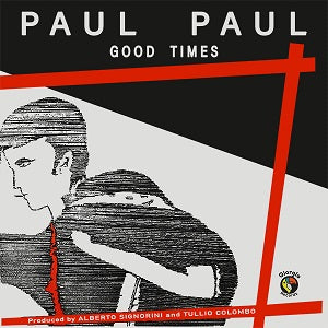 PAUL PAUL / GOOD TIMES