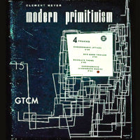 CLEMENT MEYER / MODERN PRIMITIVISM