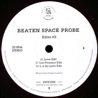 BEATEN SPACE PROBE / EDITS #3