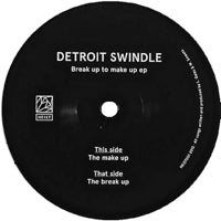 DAM SWINDLE (DETROIT SWINDLE) / BREAK UP TO MAKE UP EP