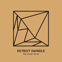 DAM SWINDLE (DETROIT SWINDLE) / THE CIRCULAR CITY EP (Incl. MATTHEW HERBERT REMIX)