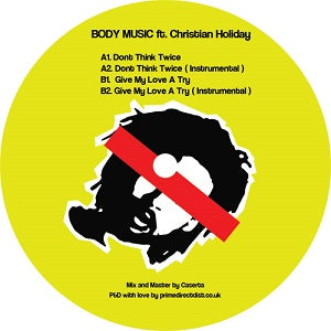BODY MUSIC / DON'T THINK TWICE / GIVE MY LOVE A TRY