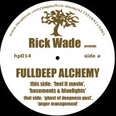 RICK WADE / FULLDEEP ALCHEMY