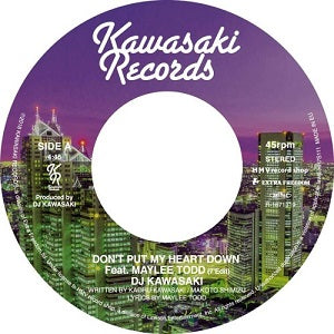 DJ KAWASAKI / DON'T PUT MY HEART DOWN (7 inch)