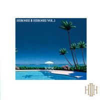 HIROSHI 2 HIROSHI / HIROSHI ? HIROSHI VOL.1(LP)