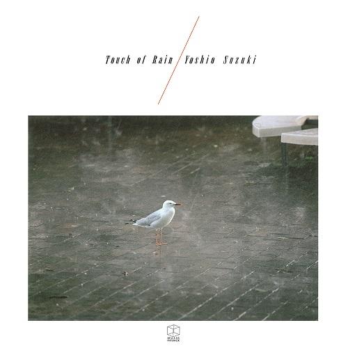 鈴木良雄 (YOSHIO SUZUKI) / TOUCH OF RAIN (LP)