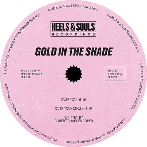 GOLD IN THE SHADE / OVER YOU / SHINING THROUGH