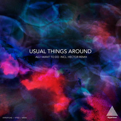 USUAL THINGS AROUND / ALL I WANT TO DO