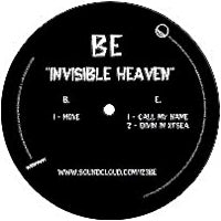 BE / INVISIBLE HEAVEN