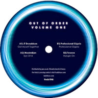 JT DONALDSON / MAXIMILJAN / PROFESSIONAL GIGOLO / TUNEON / OUT OF ORDER VOL. 1
