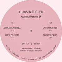 Chaos In The CBD – Accidental Meetings EP