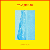 TALAMANCA SYSTEM / MY PAST IS YOUR FUTURE