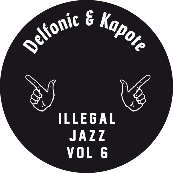 DELFONIC & KAPOTE / ILLEGAL JAZZ VOL.6