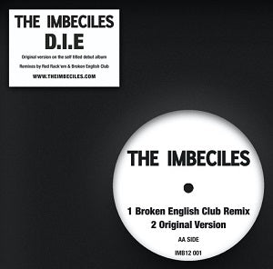 THE IMBECILES / DIE REMIXES (RED RACK'EM / BROKEN ENGLISH CLUB REMIXES)