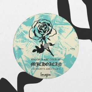 MICHOACAN / KNIGHTS ARE COLD EP