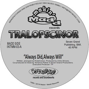 TRALOPSCINOR / ALWAYS DID, ALWAYS WILL / SHADOW (STANDING IN THE CORNER)