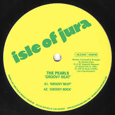 THE PEARLS / GROOVY BEAT (inc.JURA SOUNDSYSTEM EDIT)