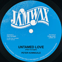 PETER HUNNIGALE / UNTAMED LOVE