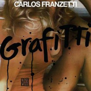 CARLOS FRANZETTI / GRAFITTI (LP)
