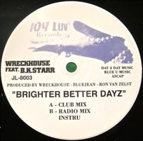 WRECKHOUSE / BRIGHTER BETTER DAYZ (feat. BK STARR)