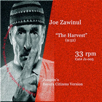 JOE ZAWINUL / THE HARVEST (JOAQUIN'S BAYARA CITIZENS VERSION)