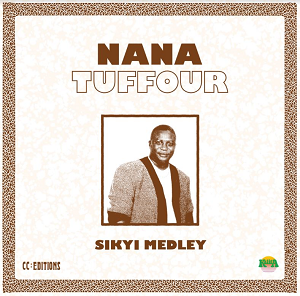 NANA TUFFOUR / SIKYI MEDLEY
