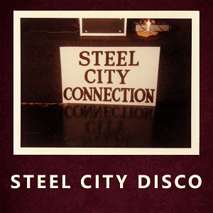 STEEL CITY CONNECTION / STEEL CITY DISCO