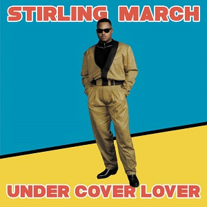 STIRLING MARCH / UNDER COVER LOVER