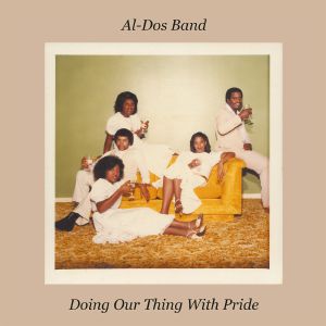 AL DOS BAND / DOING OUR THING WITH PRIDE (LP)