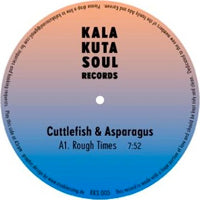 CUTTLEFISH & ASPARAGUS / ROUGH TIMES