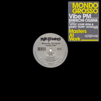 MONDO GROSSO / VIBE PM (Incl. MASTERS AT WORK REMIX)