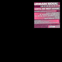 URBAN SOUL / UNTIL WE MEET AGAIN (W-PACK)