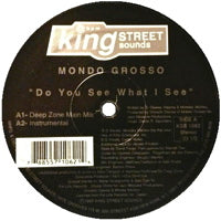 MONDO GROSSO / DO YOU SEE WHAT I SEE
