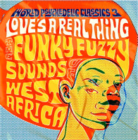 VA / WORLD PSYCHEDELIC CLASSICS 3: LOVE'S A REAL THING (2LP)