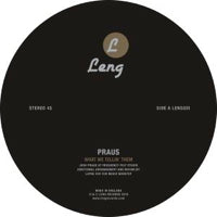 PRAUS / WHAT WE TELLIN' THEM
