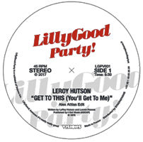 LEROY HUTSON / MICHAEL GREGORY JACKSON / GET TO THIS / RISIN UP ALEX ATTIAS EDIT