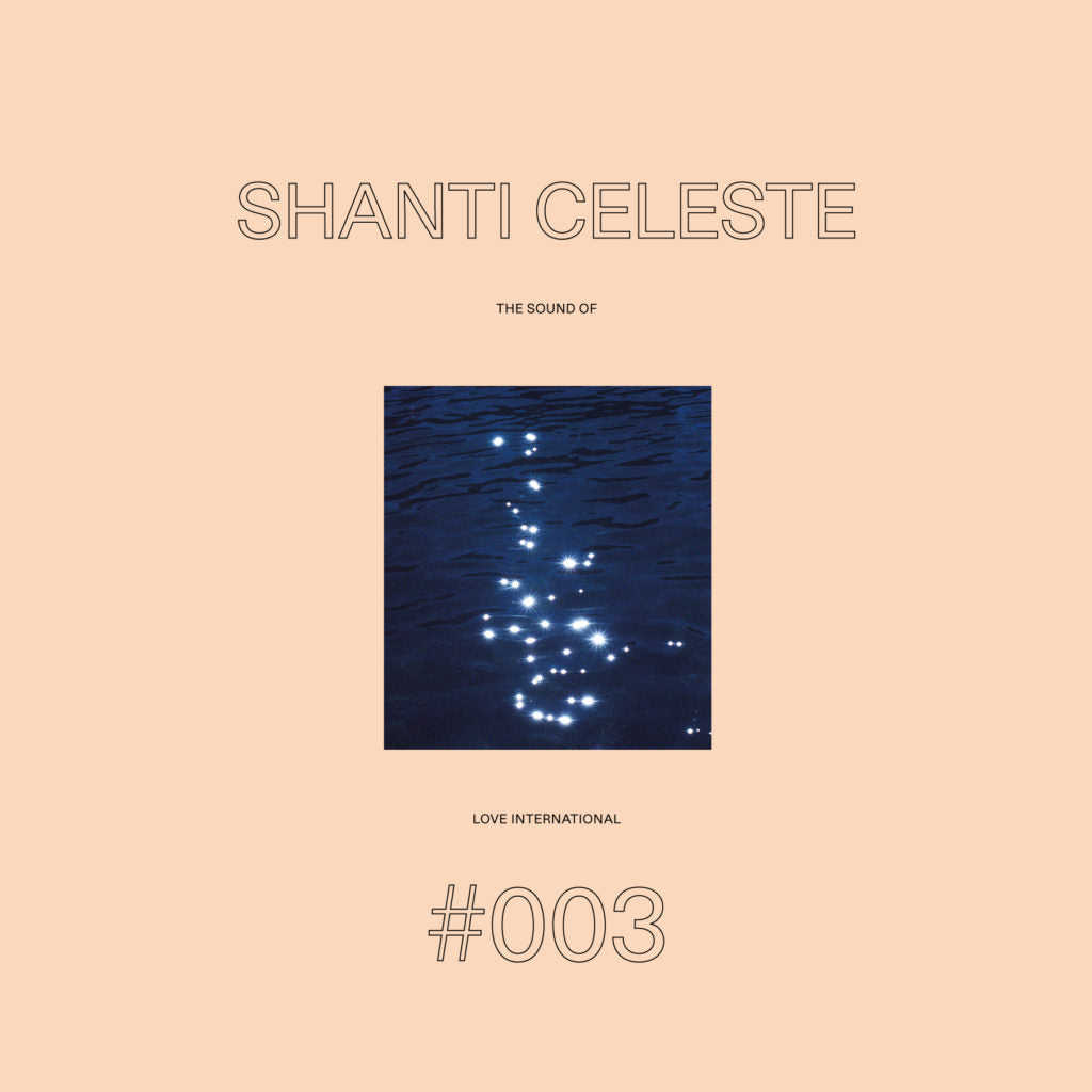SHANTI CELESTE / THE SOUND OF LOVE INTERNATIONAL #003 (2LP)