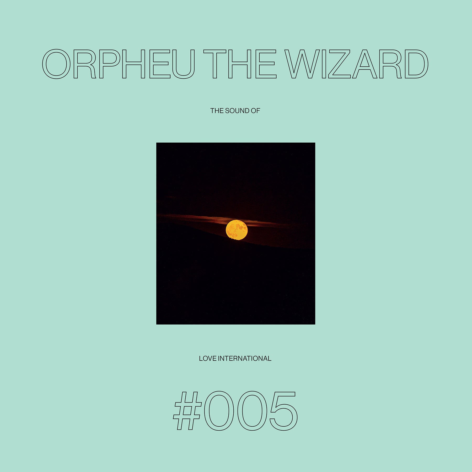 ORPHEU THE WIZARD / THE SOUND OF LOVE INTERNATIONAL 005 (2x12 inch)
