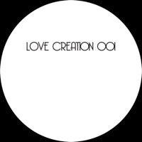 LOVE CREATION / LOVE CREATION 001