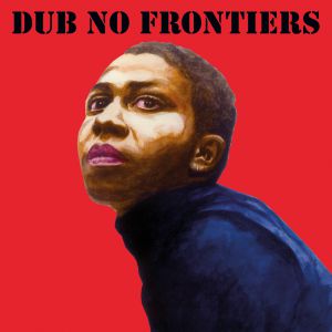 VA / ADRIAN SHERWOOD PRESENTS: DUB NO FRONTIERS (LP)
