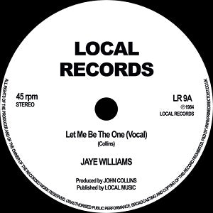 JAYE WILLIAMS / SEMI-AUTOMATIC / LET ME BE THE ONE