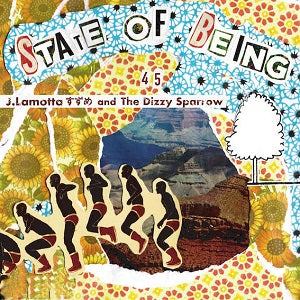 J.LAMOTTA Suzume and THE DIZZY SPARROW / STATE OF BEING 45'S (7 inch)